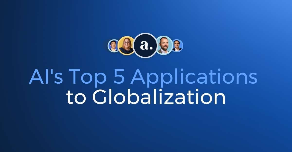 From Hype to Reality: AI's Top 5 Applications to Globalization